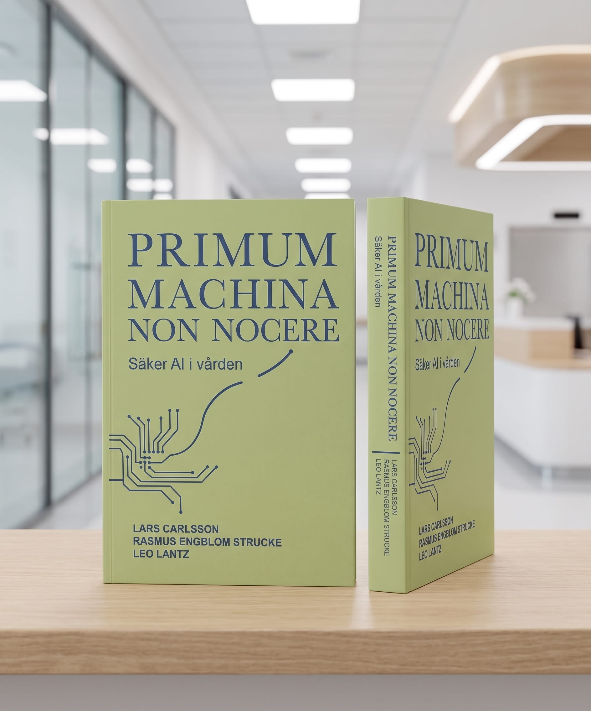 Omslag till PRIMUM MACHINA NON NOCERE – Säker AI i vården.